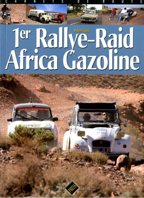 CARNETS DE ROUTE - 1ER RALLYE-RAID AFRICA GAZOLINE