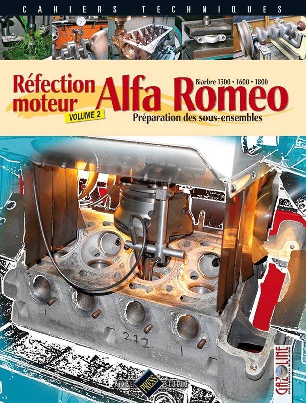 REFECTION MOTEUR ALFA ROMEO - PREPARATION DES SOUS-ENSEMBLES - VOLUME 2
