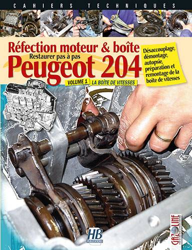Cahiers Techniques Refection moteur et boite peugeot 204 Vol 1
