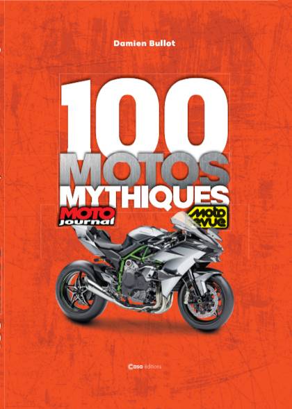 100 Motos mythiques - Nouvelle édit