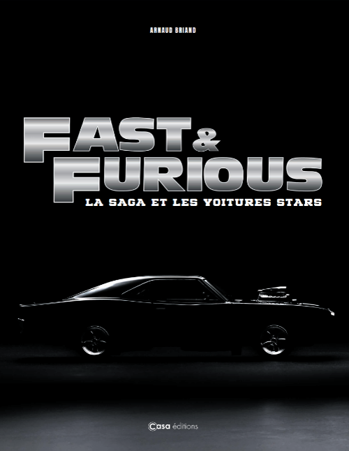 FanBook la saga Fast and Furious des hommes et des machines