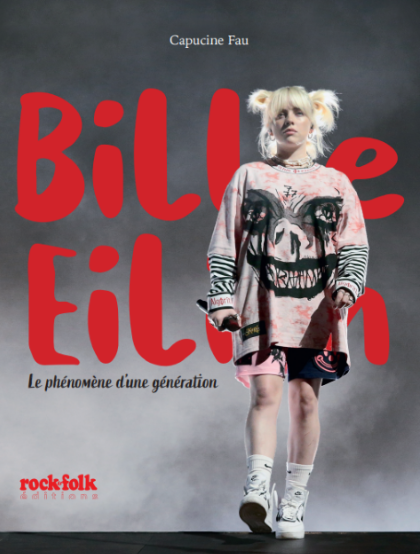 Billie Eilish Le phénomène d'une génération
