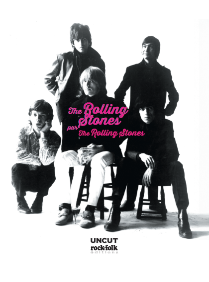 Rolling Stones Uncut 60 ans de la sortie de Satisfaction