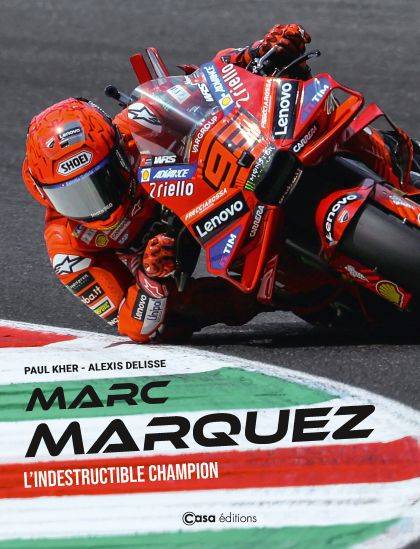 Marc Marquez - l'indestructible champion